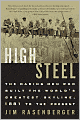 High Steel: The Daring Men Who Built the World's Greatest Skyline, 1881 to the Present