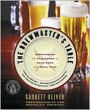 Brewmaster's Table: Discovering the Pleasures of Real Beer with Real Food