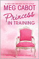 Princess in Training (Princess Diaries Series #6)