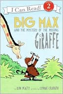 Big Max and the Mystery of the Missing Giraffe (I Can Read Book 2 Series)