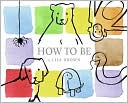 How to Be