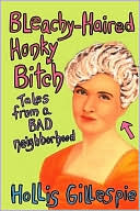 download Bleachy-Haired Honky Bitch : Tales from a Bad Neighborhood book