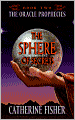 The Sphere of Secrets (The Oracle Prophecies Series #2)