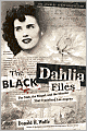 Black Dahlia Files: The Mob, the Mogul, and the Murder That Transfixed Los Angeles