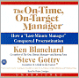 The On-Time, On-Target Manager: How a Last-Minute Manager Conquered Procrastination