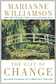 The Gift of Change: Spiritual Guidance for a Radically New Life