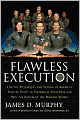 Flawless Execution: Use the Techniques and Systems of Ameria's Fighter Pilots to Perform at Your Peak and Win the Battles of the Business World