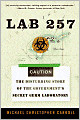 Lab 257: The Disturbing Story of the Government's Secret Germ Laboratory