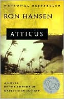 Atticus by Ron Hansen: Book Cover