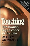 Touching: The Human Significance of the Skin