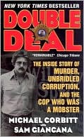 Double Deal: The Inside Story of Murder, Unbridled Corruption, and the Cop Who Was a Mobster