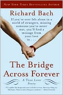 Bridge Across Forever: A True Love Story