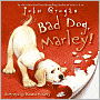 Bad Dog, Marley! (Marley Series)