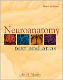 Neuroanatomy: Text and Atlas