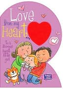 Love From My Heart to a Precious, Sweet Girl: A Parent's Love Letter