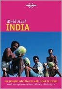 download World Food : India (Lonely Planet World Food Guides Series) book
