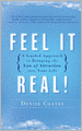 Feel It Real!: A Guided Approach to Bringing the Law of Attraction into Your Life
