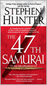 The 47th Samurai (Bob Lee Swagger Series #4)