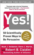 Yes!: 50 Scientifically Proven Ways to Be Persuasive