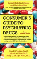 Consumer's Guide to Psychiatric Drugs: Straight Talk for Patients and Their Families