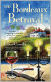 The Bordeaux Betrayal (Wine Country Mystery Series #3)