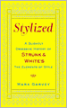 Stylized: A Slightly Obsessive History of Strunk & White's The Elements of Style