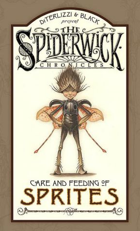 Care and Feeding of Sprites (Spiderwick Chronicles Series)