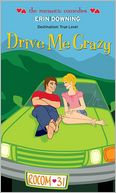 Drive Me Crazy (Romantic Comedies Series)