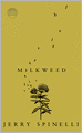 Milkweed (Turtleback School & Library Binding Edition)
