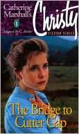 The Bridge to Cutter Gap (Christy Series #1)