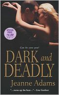 Dark and Deadly
