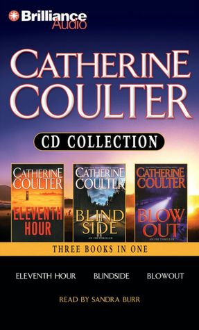 Catherine Coulter CD Collection: Eleventh Hour, Blindside, and Blowout