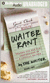 Waiter Rant: Thanks for the Tip--Confessions of a Cynical Waiter