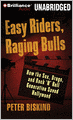 Easy Riders, Raging Bulls: How the Sex-Drugs-and-Rock 'N' Roll Generation Saved Hollywood