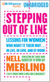 Stepping Out of Line: Lessons for Women Who Want It Their Way...In Life, in Love, and at Work