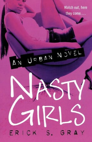 Nasty Girls: An Urban Novel