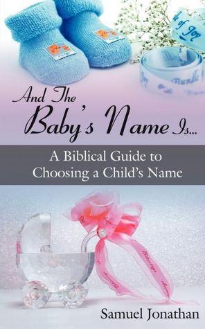 And the Babys Name Is A Biblical Guide