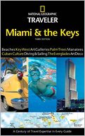 National Geographic Traveler: Miami and the Keys, 3rd Edition