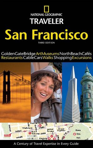 National Geographic Traveler: San Francisco, 3rd Edition