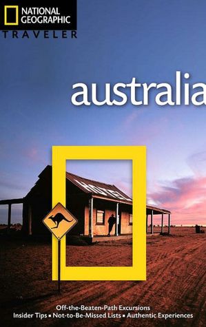 National Geographic Traveler: Australia, 4th Edition