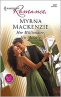 Her Millionaire, His Miracle