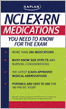 Kaplan NCLEX-RN: Medications You Need to Know for the Exam