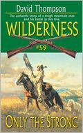 Only the Strong (Wilderness Series #59)