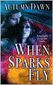 When Sparks Fly
