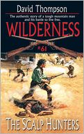 The Scalp Hunters (Wilderness Series #61)