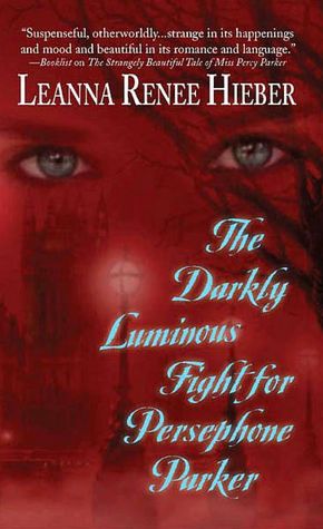 The Darkly Luminous Fight for Persephone Parker