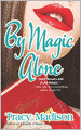 By Magic Alone (Gypsy Magic Series #4)