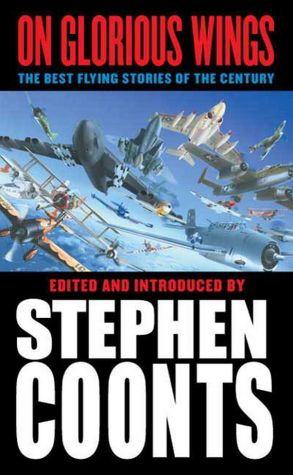 On Glorious Wings: The Best Flying Stories of the Century