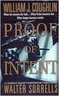 Proof of Intent: A Charley Sloan Courtroom Thriller