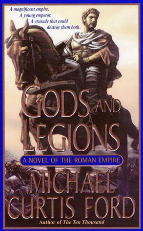 Gods and Legions: A Novel of the Roman Empire